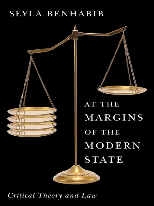 Title details for At the Margins of the Modern State by Seyla Benhabib - Available